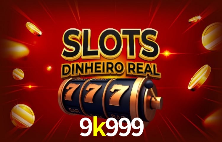 9k999
